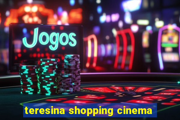 teresina shopping cinema